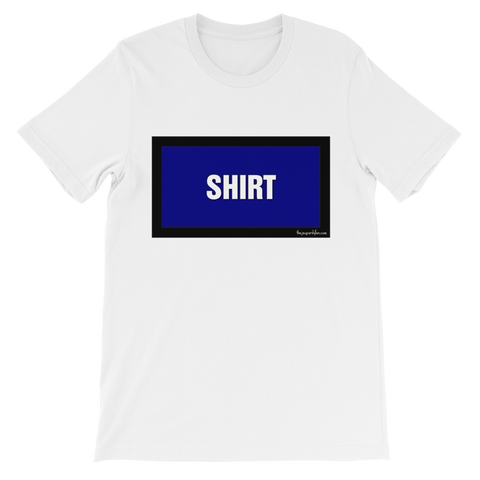 "SHIRT" Unisex short sleeve t-shirt