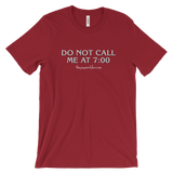 "Do Not Call Me At 7:00" Unisex Short-Sleeved T-Shirt