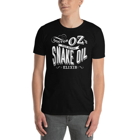 "Doctor Oz's Fast-Acting Snake Oil Elixir" Unisex T-Shirt